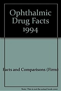 Ophthalmic Drug Facts 1994 (Hardcover)