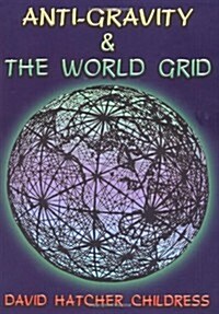 Anti-Gravity and the World Grid (Paperback)