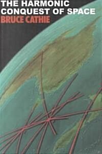 The Harmonic Conquest of Space (Paperback, Revised)