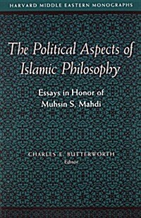 The Political Aspects of Islamic Philosophy (Paperback)