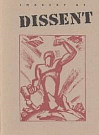 Imagery of Dissent: Protest Art from the 1930s and 1960s (Paperback)