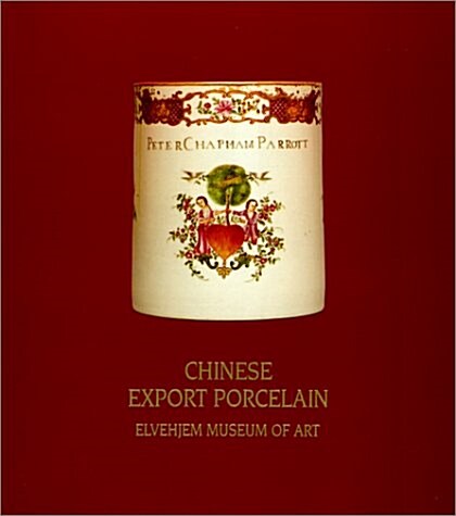 Chinese Export Porcelain from the Liebman Collection (Paperback)