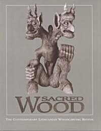 Sacred Wood: The Contemporary Lithuanian Woodcarving Revival (Paperback)