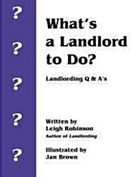 Whats a Landlord to Do (Paperback)