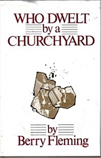 Who Dwelt by a Churchyard (Hardcover)