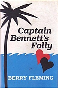 Captain Bennetts Folly (Hardcover)