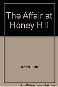 The Affair at Honey Hill (Hardcover, Reissue)