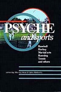 Psyche and Sports: Baseball, Hockey, Martial Arts, Running, Swimming, Tennis and Others (Paperback)
