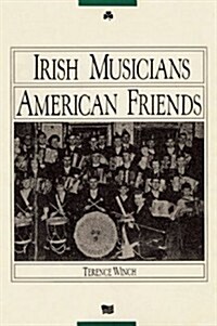 Irish Musicians/American Friends (Paperback)