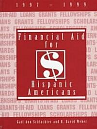 Financial Aid for Hispanic Americans 1997-1999 (Hardcover)