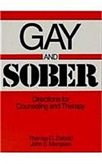 Gay and Sober: Directions for Counseling and Therapy (Paperback)