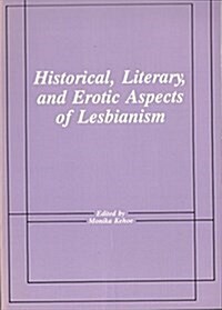 Historical, Literary, and Erotic Aspects of Lesbianism (Paperback)