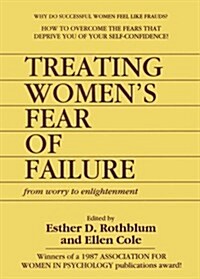 Treating Womens Fear of Failure (Paperback, Reprint)