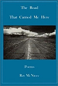 The Road That Carried Me Here (Paperback)