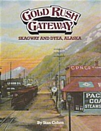 Gold Rush Gateway (Paperback)