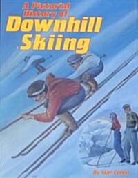 Pictorial History of Downhill Skiing (Paperback)