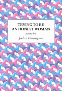 Trying to Be an Honest Woman (Paperback)