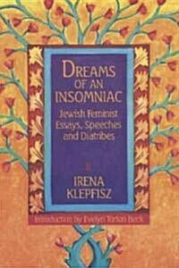 Dreams of an Insomniac: Jewish Feminist Essays, Speeches and Diatribes (Paperback)