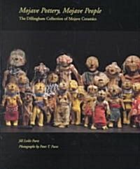 Mojave Pottery, Mojave People: The Dillingham Collection of Mojave Ceramics (Paperback)