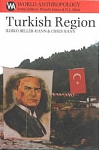 Turkish Region: State, Market & Social Identities on the East Black Sea Coast (Paperback)