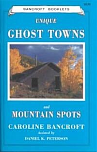 Unique Ghost Towns and Mountain Spots (Paperback)