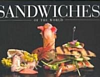 Sandwiches of the World (Hardcover, 1st)