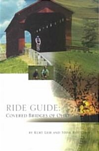 Ride Guide: Covered Bridges of Ohio (Paperback)