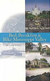 Bed, Breakfast & Bike Mississippi Valley (Paperback)