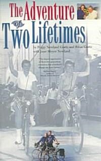 The Adventure of Two Lifetimes (Paperback)