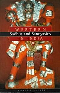 Western Sadhus and Sannyasins in India (Paperback)