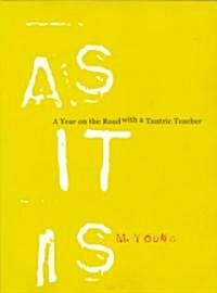 As It Is: A Year on the Road with a Tantric Teacher (Paperback)
