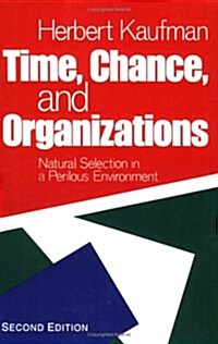 Time, Chance, and Organizations: Natural Selection in a Perilous Environment (Paperback, 2)