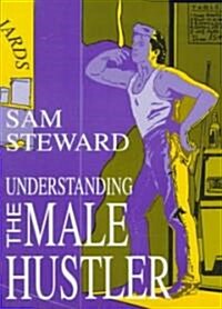 Understanding the Male Hustler (Paperback)