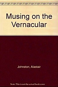 Musing on the Vernacular (Paperback)