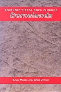 Southern Sierra Rock Climbing: Domelands (Paperback)