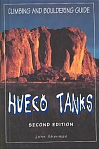 Hueco Tanks Climbing and Bouldering Guide, Second Edition (Paperback, 2)