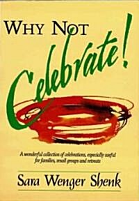 Why Not Celebrate! (Paperback)