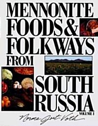 Mennonite Food and Folkways from South Russia (Hardcover)