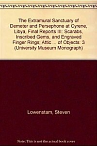 The Extramural Sanctuary of Demeter and Persephone at Cyrene, Libya, Final Reports, Volume III: Scarabs, Inscribed Gems, and Engraved Finger Rings; At (Hardcover)