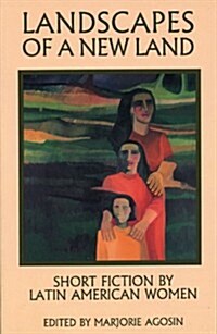 Landscapes of a New Land: Short Fiction by Latin American Women (Paperback, 2, Revised)