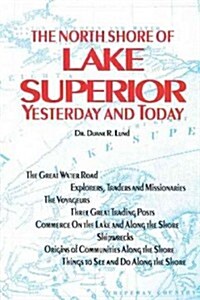 North Shore of Lake Superior: Yesterday and Today (Paperback)