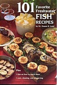 101 Favorite Freshwater Fish Recipes (Paperback)