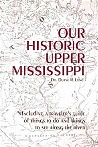 Our Historic Upper Mississippi (Hardcover)