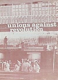 Unions Against Revolution (Paperback)