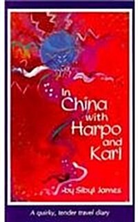 In China With Harpo and Karl (Paperback, Reissue)