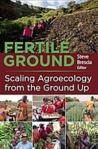 Fertile Ground: Scaling Agroecology from the Ground Up (Paperback)