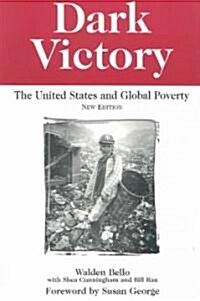 Dark Victory: The United States and Global Poverty (Paperback, 2)
