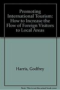 Promoting International Tourism (Paperback)