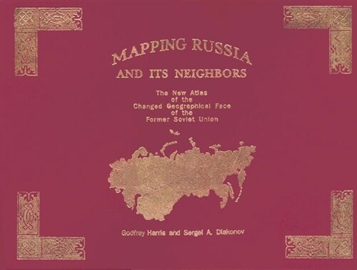 Mapping Russia and Its Neighbors (Hardcover)