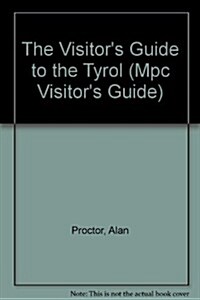 The Visitors Guide to the Tyrol (Paperback)